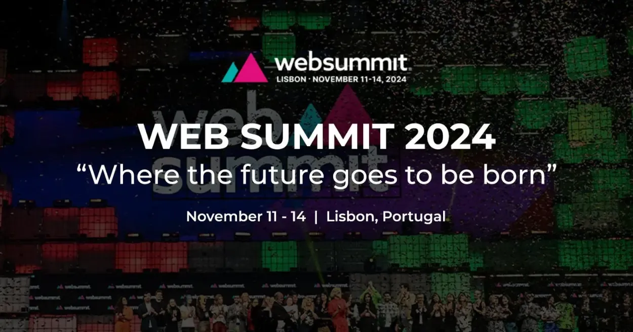 Web Summit 2024 (Lisbon) Source: websummit.com