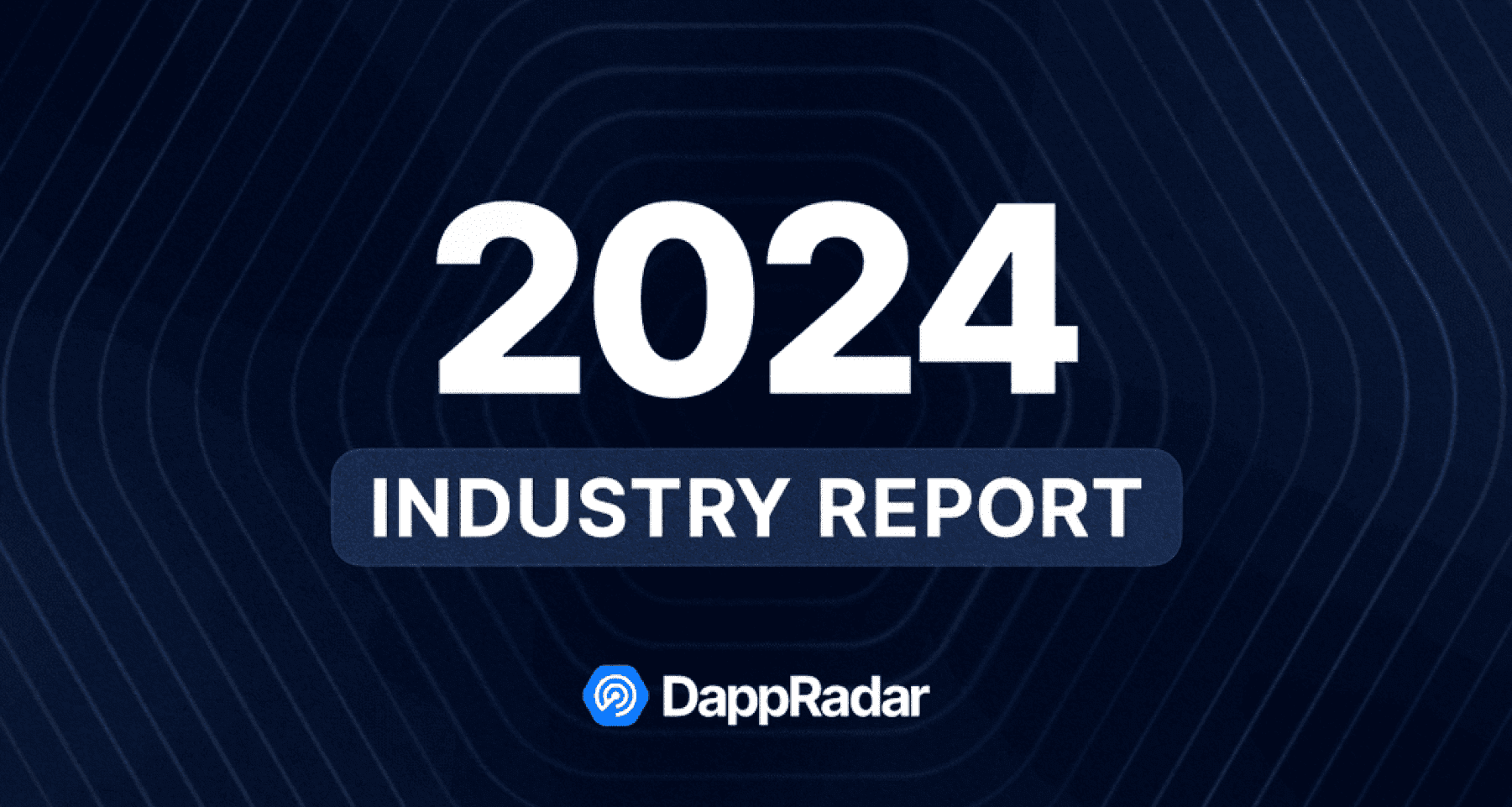 DappRadar: галузевий звіт за підсумками 2024 року