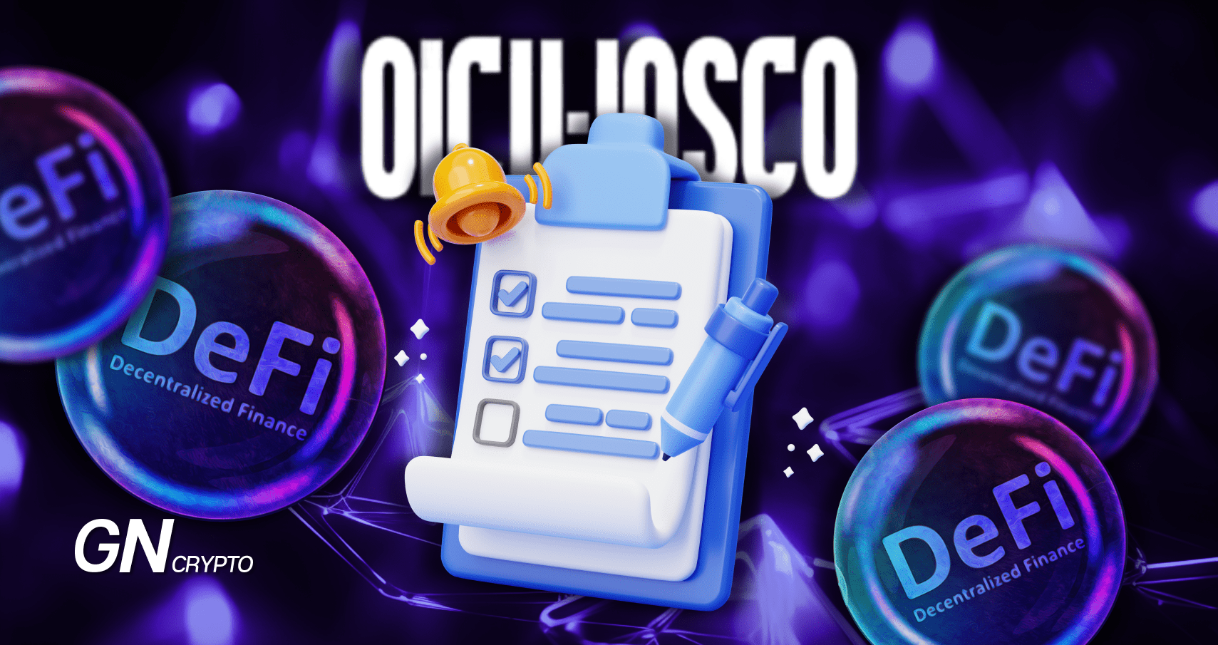 Фото - Международный регулятор (IOSCO) взялся за DeFi