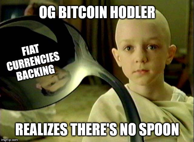 OG helps Neo understand that there is no spoon, just like the backing of fiat currencies. Source: Х