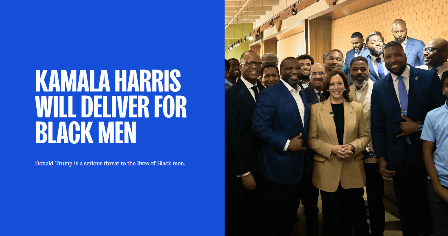 Kamala Harris pledges her support for Black men, casting Donald Trump as a serious threat. Source: kamalaharris.com