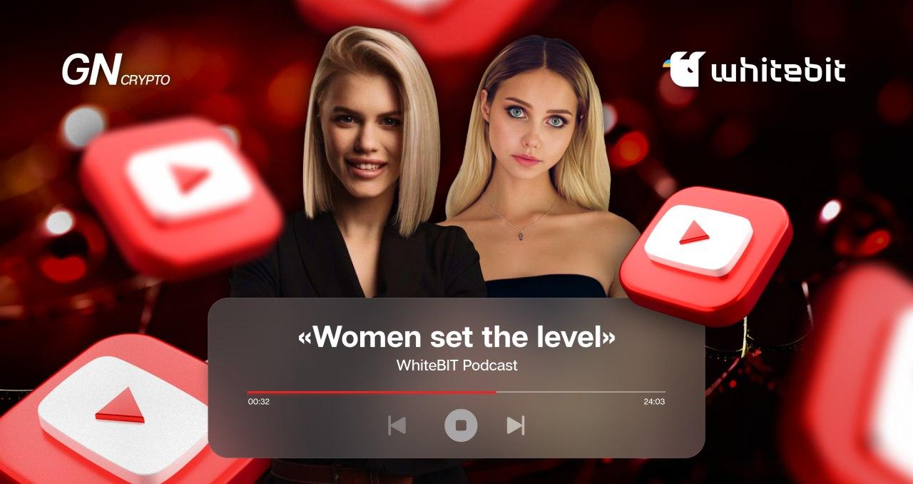 WhiteBIT's Crypto Podcasts: Women Edition